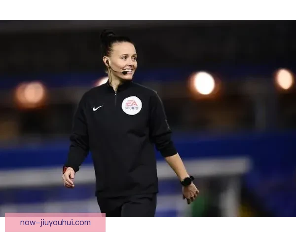 瑞贝卡韦尔奇打破历史成为英超首位执法女主裁判