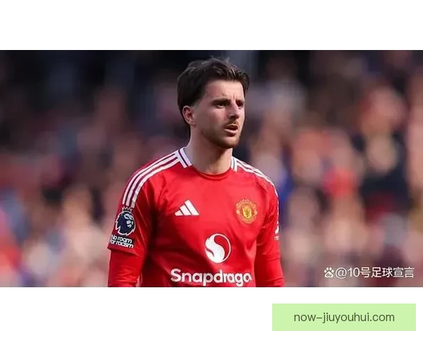 伤病缠身的芒特在曼联首季迷失从核心期待到鲜有高光的艰难一年里 伤病缠身的芒特在曼联首季迷失从核心期待到鲜有高光的艰难一年里